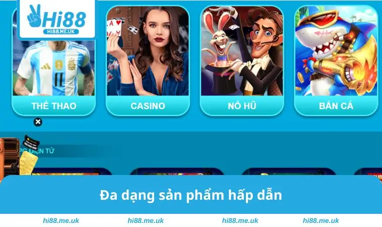 Đa dạng sản phẩm hấp dẫn