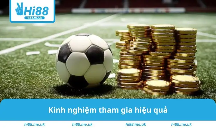 Kinh nghiệm tham gia hiệu quả