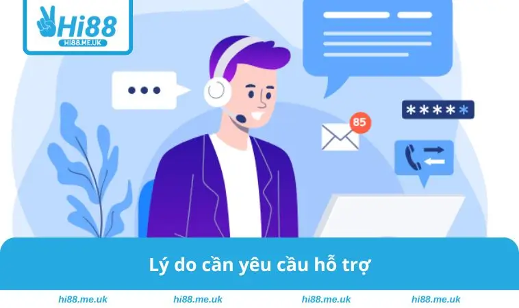 Lý do cần yêu cầu hỗ trợ 