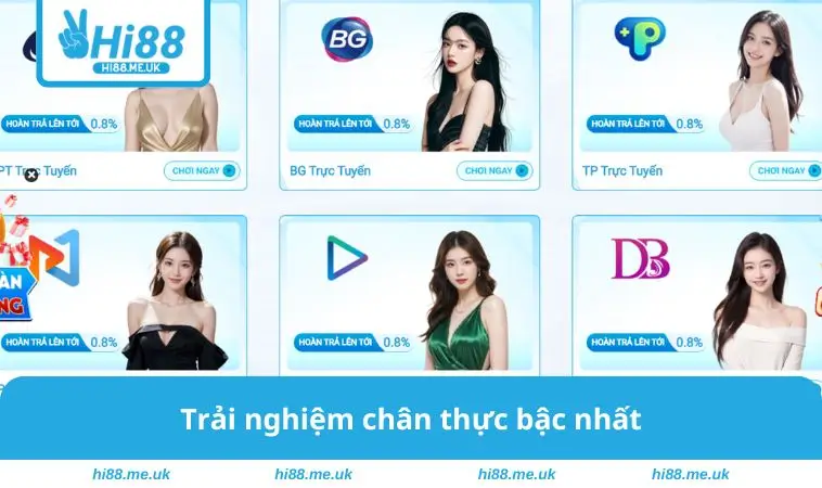 Trải nghiệm chân thực bậc nhất